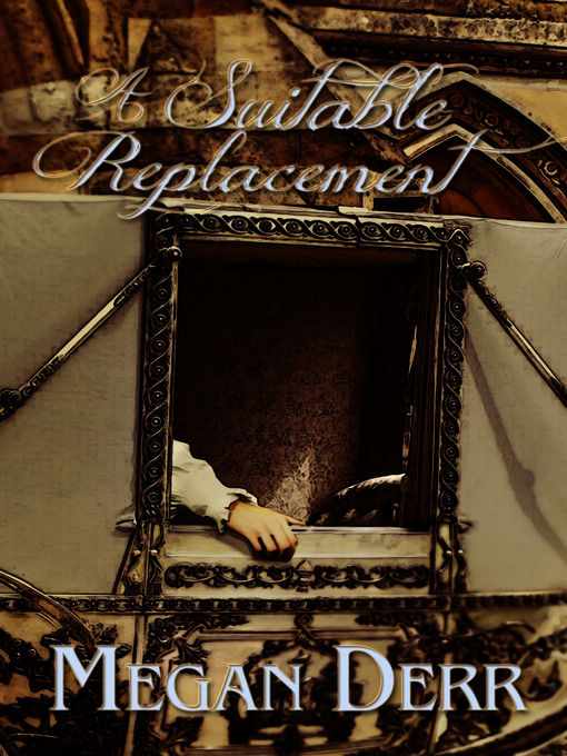 Title details for A Suitable Replacement by Megan Derr - Available